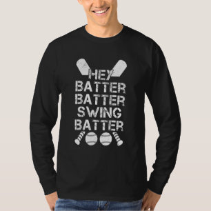 He Batter Batter Swing Batter Bat and Ball Sports T-Shirt