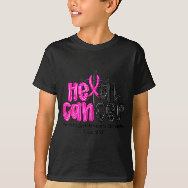 He Can Heal Cancer Believe God Christian Breast Ca T-Shirt (Vorderseite)
