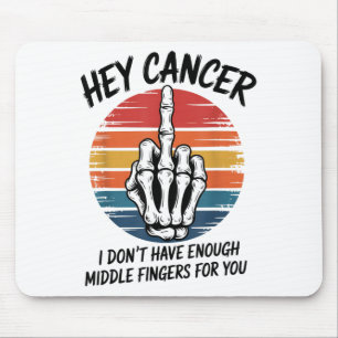 He Cancer I not have genug Middle Fingers for Y Mousepad