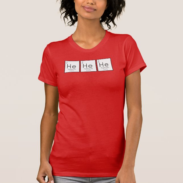 He He Helium Pub T - Shirt (Vorderseite)