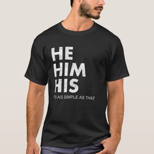 He Him His Pronouns Matter LGBTQ Distressed He Him T-Shirt (Vorderseite)