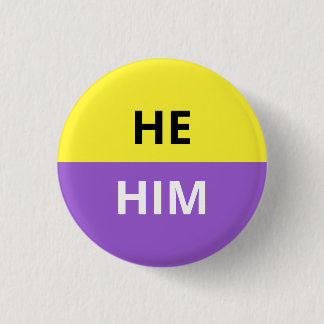 He/Him Pronomen-Nicht-Binäres Abzeichen Button