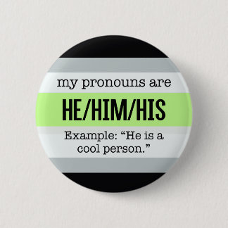 He/Him Pronomina - Agender Flagge Button