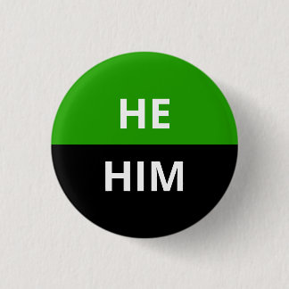 He/Him Pronomina Neutrois Abzeichen Button