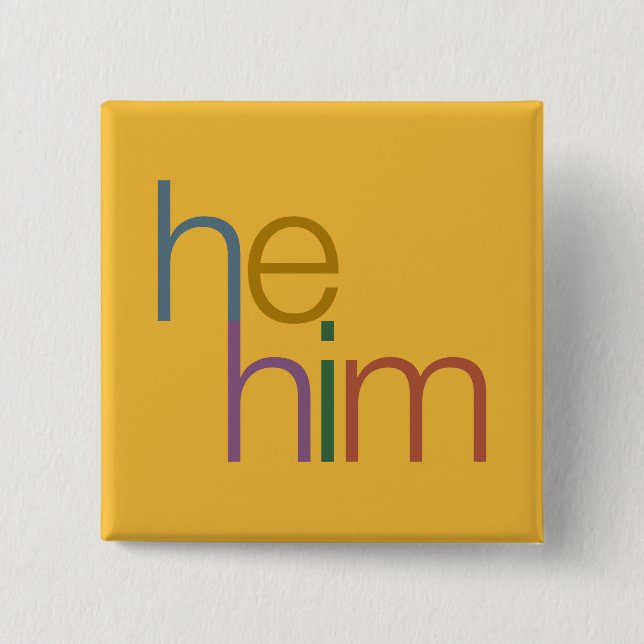He him Pronoun Pin Button (Vorderseite)