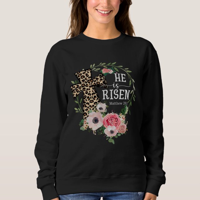 He Is Risen Happy Easter Day Jesus Leopard Christi Sweatshirt (Vorderseite)