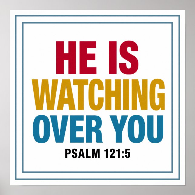 He Is Watching Over You Bold Modern Clean Poster (Vorne)