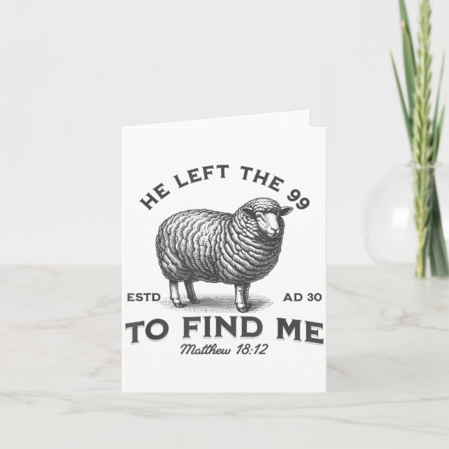 He Left The 99 To Find Me Bible Funny Christian  Karte (Vorderseite)