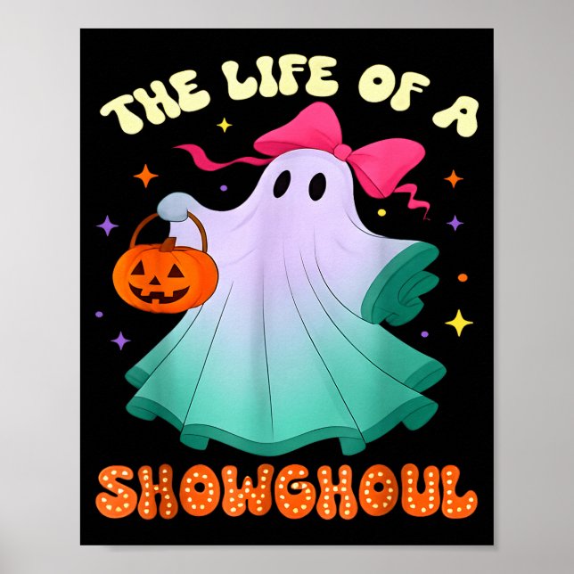 He Life Of A Showghoul Retro Halloween Show Ghosts Poster (Vorne)