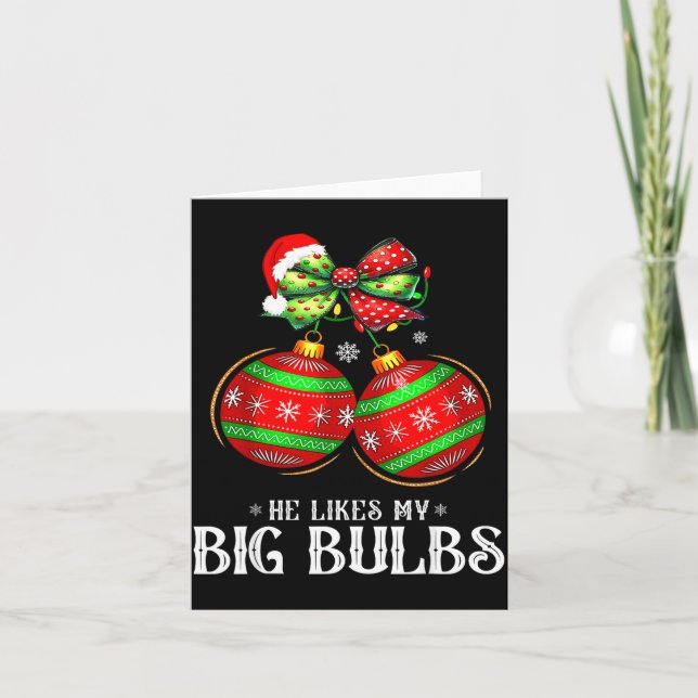 He Likes My Big Bulbs Couples Love Candy Christmas Karte (Vorderseite)