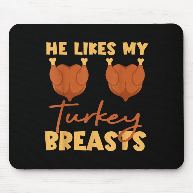He Likes My Turkey Breasts Couple Matching Thanksg Mousepad (Vorne)