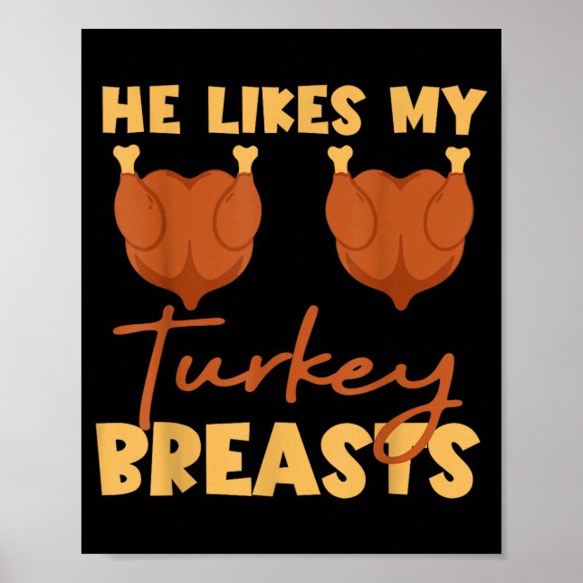 He Likes My Turkey Breasts Couple Matching Thanksg Poster (Vorne)