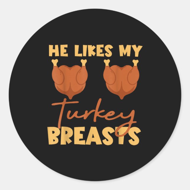 He Likes My Turkey Breasts Couple Matching Thanksg Runder Aufkleber (Vorderseite)