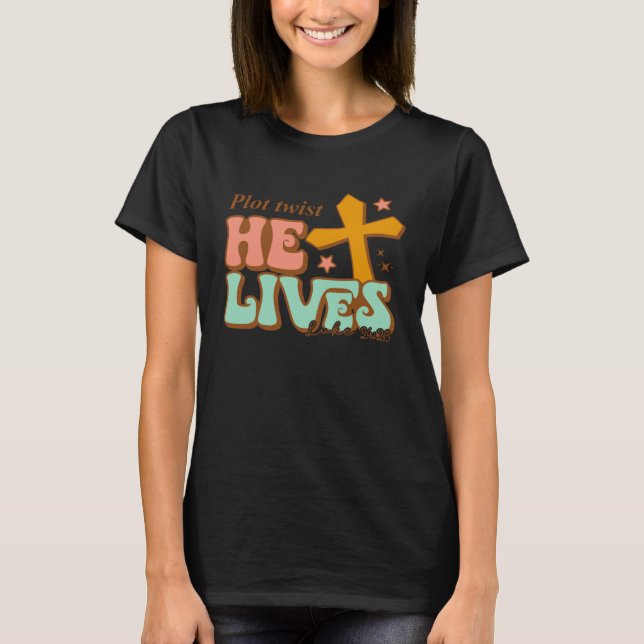 He Lives Cross Happy Easter Day 2023 Christian Jes T-Shirt (Vorderseite)