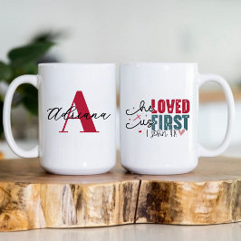 He Loved Us First Monogram Initial Name Kaffeetasse