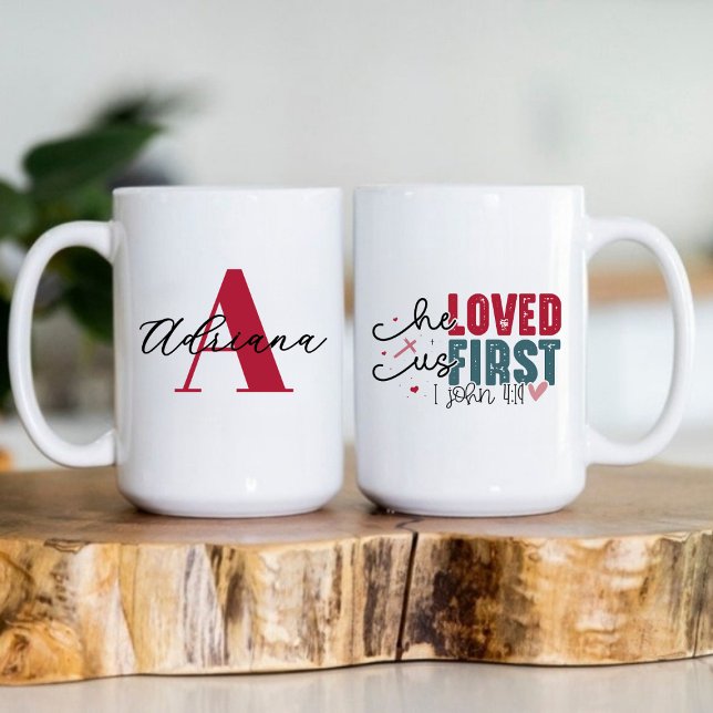 He Loved Us First Monogram Initial Name Kaffeetasse (He Loved Us First Monogram Initial Name Coffee Mug)