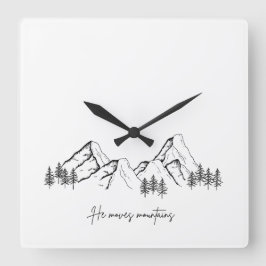 He Moves Mountains Quadratische Wanduhr