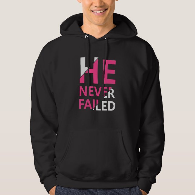 He Never Failed Hoodie (Vorderseite)