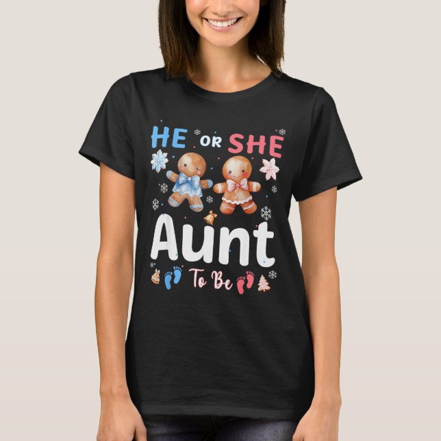 He Or She Aunt To Be Christmas Gingerbread Gender  T-Shirt (Vorderseite)