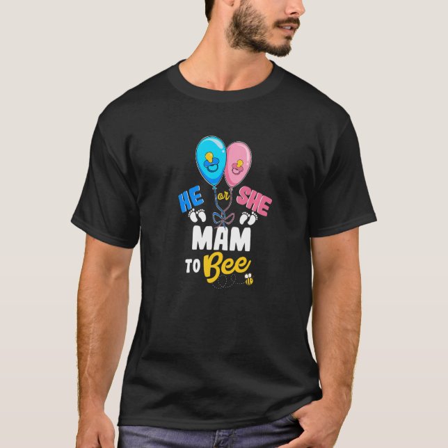 He or She Mam To Bee Best Mom Ever Motherhood Prem T-Shirt (Vorderseite)