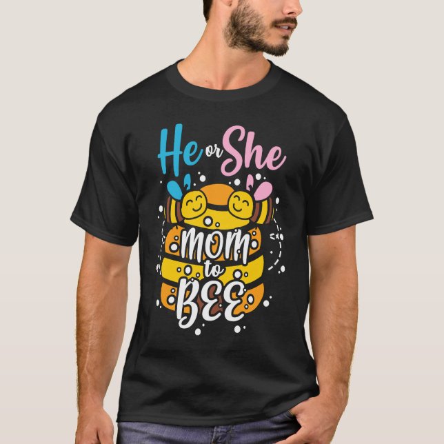 He Or She Mom To Bee Gender Reveal Baby Shower Fut T-Shirt (Vorderseite)