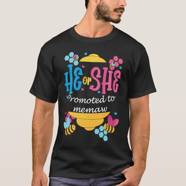 He Or She Promoted To Memaw Gender Reveal Bee Them T-Shirt (Vorderseite)
