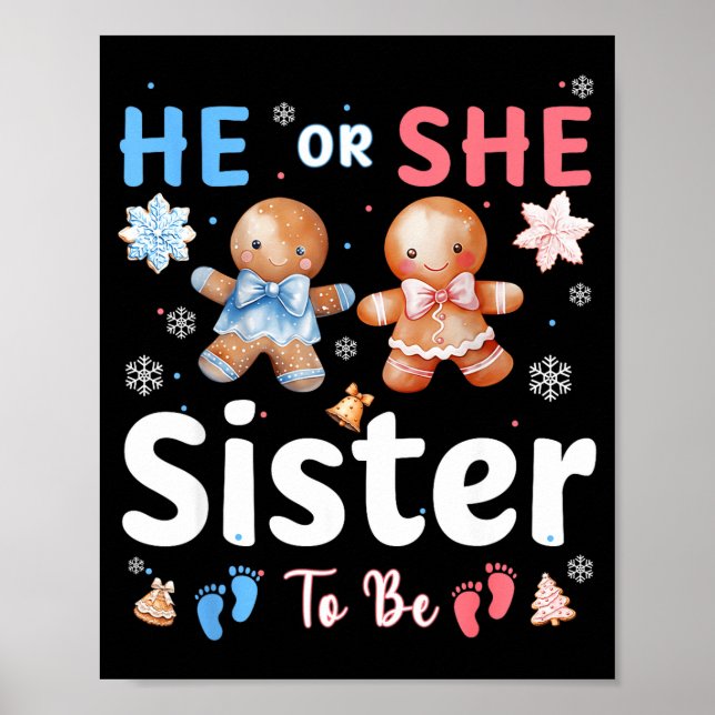 He Or She Sister To Be Christmas Gingerbread Gende Poster (Vorne)