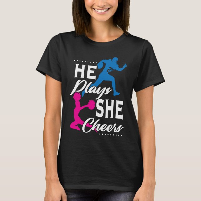 He Plays She Cheers Football Son Cheerleader Daugh T-Shirt (Vorderseite)