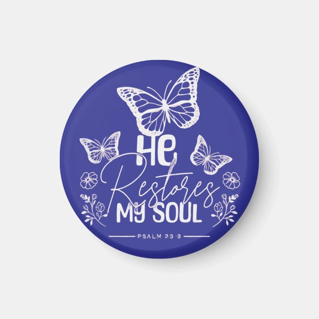 He Restores My Soul Magnet (Vorne)