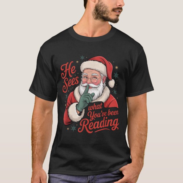 He Sees What You've Been Reading, Retro Santa Chri T-Shirt (Vorderseite)