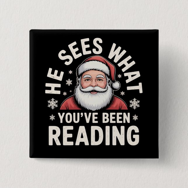 He Sees What You've Been Reading Santa Bookish  Button (Vorderseite)