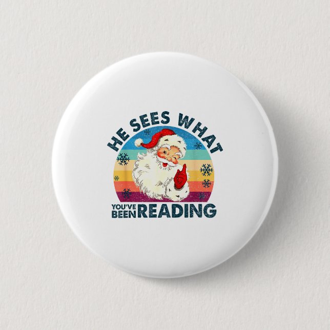 He Sees What You've Been Reading Santa Christmas B Button (Vorderseite)
