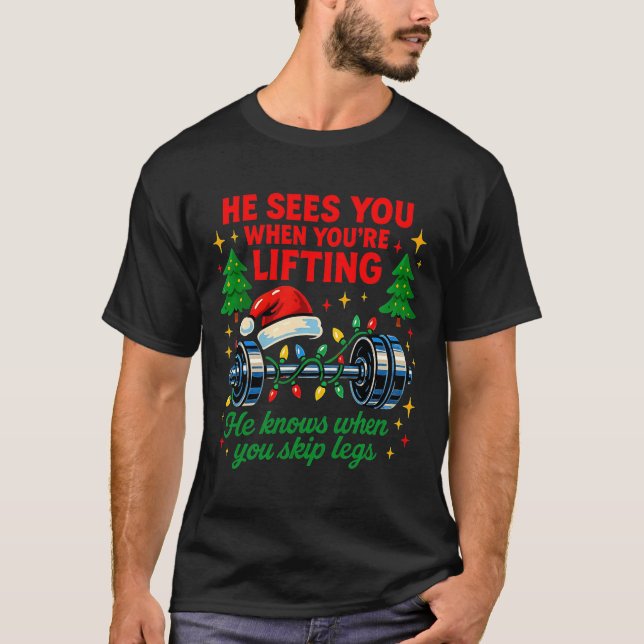 He Sees You Lifting Funny Skip Legs Christmas Tee  (Vorderseite)