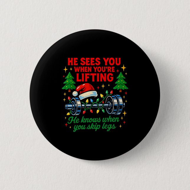 He Sees You Lifting Funny Skip Legs Christmas Tee  Button (Vorderseite)