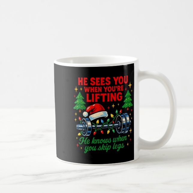 He Sees You Lifting Funny Skip Legs Christmas Tee  Kaffeetasse (Rechts)