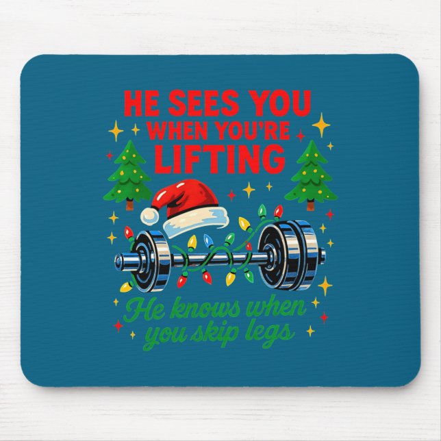 He Sees You Lifting Funny Skip Legs Christmas Tee  Mousepad (Vorne)