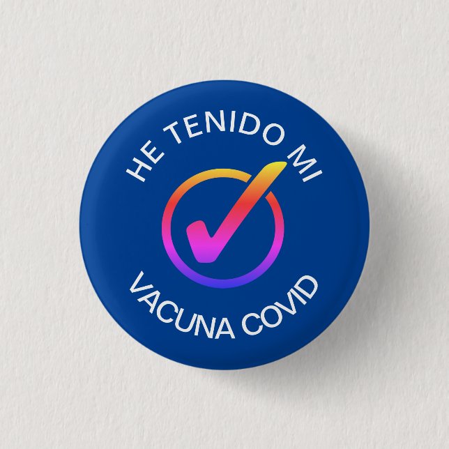 He Tenido Mi Vacuna COVID Button (Vorderseite)