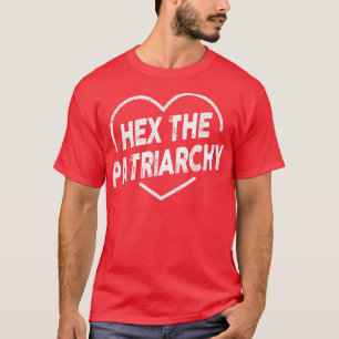 He the Patriarchate Feminism Hexe Wicca Feminist W T-Shirt