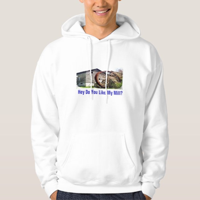 He tun Sie Sie mögen meine Mühle? Hoodie (Vorderseite)