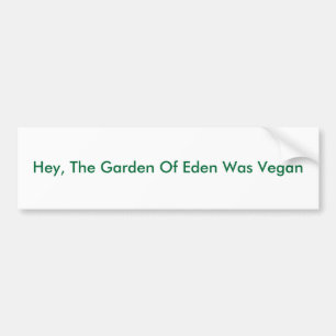 He, war der Garten von Eden vegan Autoaufkleber