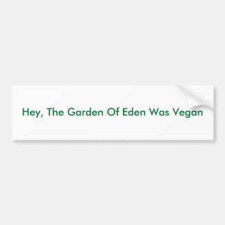 He, war der Garten von Eden vegan Autoaufkleber