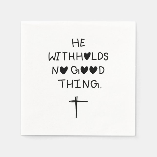 He withholds no good things serviette (Vorderseite)