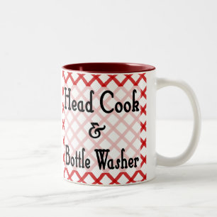 Head Cook and Bottle Washer Funny Sprichwort Tasse