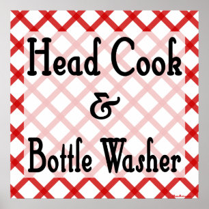 Head Cook and Bottle Washer Kitchen Print Poster