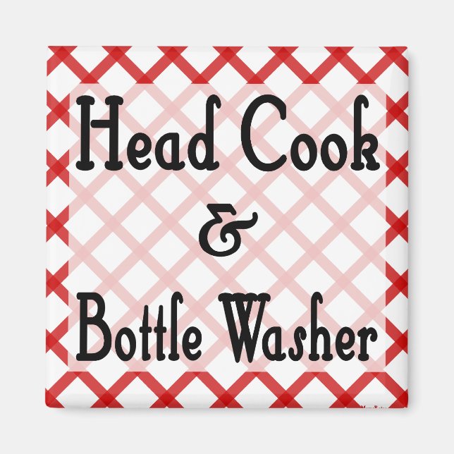 Head Cook und Flasche Washer Kitchen Sprichwort Ma Magnet (Vorne)