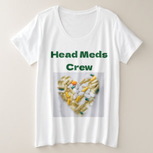 Head Meds Crew Große Größe T-Shirt