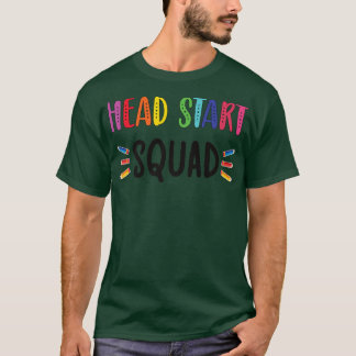 Head Start Squad Early Chilhood Educator Head Sta T-Shirt