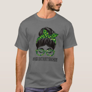 Headstart Lehrer Messy Bun St Patrick's Day Shamr T-Shirt