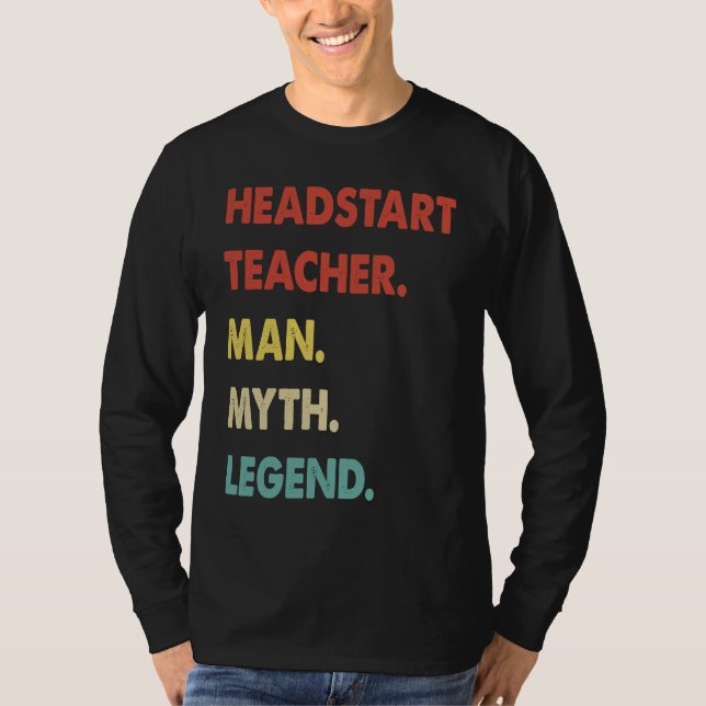 Headstart Teacher Man Myth Legend  1 T-Shirt (Vorderseite)