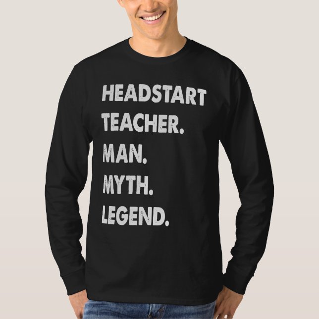 Headstart Teacher Man Myth Legend T-Shirt (Vorderseite)